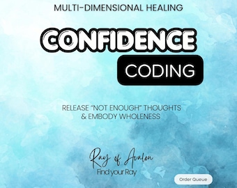 Confidence Coding - MultiDimensional Energy Healing - Self-Belief, Visibility and Empowerment - Email Delivery (Order Queue)