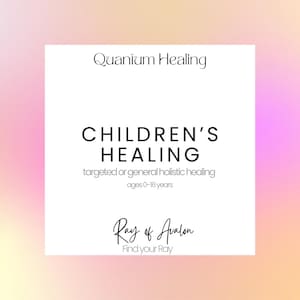Children Healing | Ages 0-16 years. Are they sick, anxious or moody? Studying for an exam? An energy healing can help!