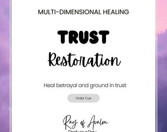 Trust Restoration - Multi Dimensional Energy Healing - Safety, Connection, Stability & Spiritual Alignment (Order Queue)