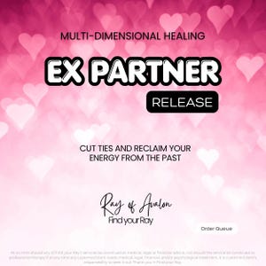 Release Ex-Partners Multi-Dimensional Healing