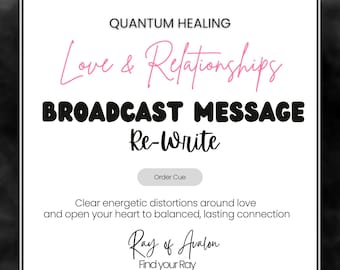 Love & Relationships - Broadcast Message Energy Clearing - Quantum Healing (Order Queue)
