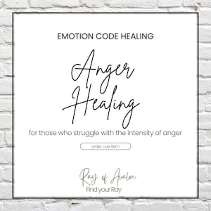 Könnte beinhalten: Eine quadratische Grafik mit weißem Hintergrund und schwarzem Rand, die den Text EMOTION CODE HEALING, Anger Healing, for those who struggle with the intensity of anger, order cue item, Ray of Avalon und Find your Ray in schwarzer Schrift zeigt.