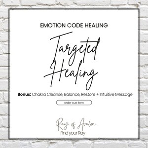 Może przedstawiać: Biała kwadratowa grafika z tekstem "EMOTION CODE HEALING" na górze. Słowa "Targeted Healing" są napisane kursywą. Poniżej napisano "Bonus: Chakra Cleanse, Balance, Restore + Intuitive Message."
