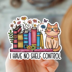 Estantería de gatos y flores con frase divertida "No Have Shelf Control" - Pegatina de gato amante de los libros - Pegatina de lector - Regalos para mamás gatas - Pegatina para amantes de los gatos