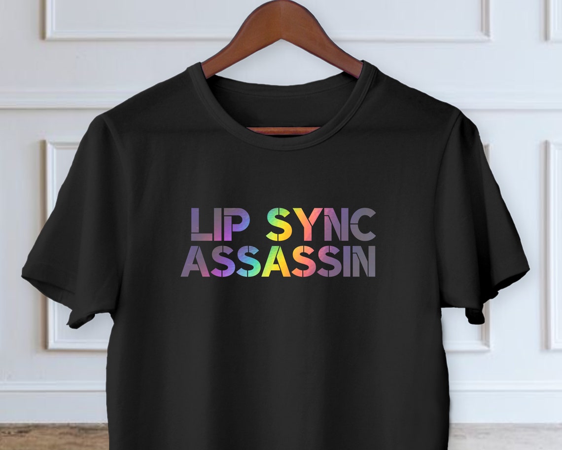 Lip Sync Assassin T-Shirt