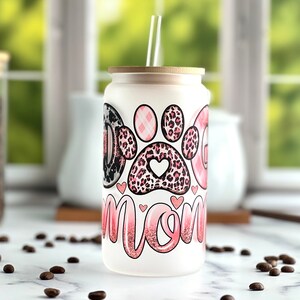 Dog Mom Frosted Glass Cup, Dog Lover Gift, Dog Mom Mug