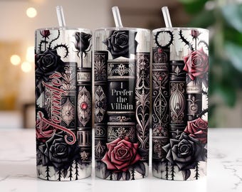 May include: Three cylindrical tumblers with clear straws featuring a graphic print of vintage books, thorny vines, and dark red and black roses. The center tumbler displays the text I Prefer the Villain, while the left tumbler features the name Jennifer.