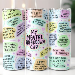 My Mental Breakdown Cup 20 oz Tumbler with Straw
