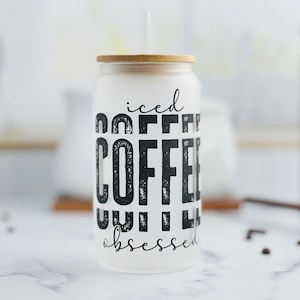 Iced Coffee Obsessed Frosted Glass Cup, Mom Gift, Coffee Lover Tumbler with Bamboo Lid and Straw