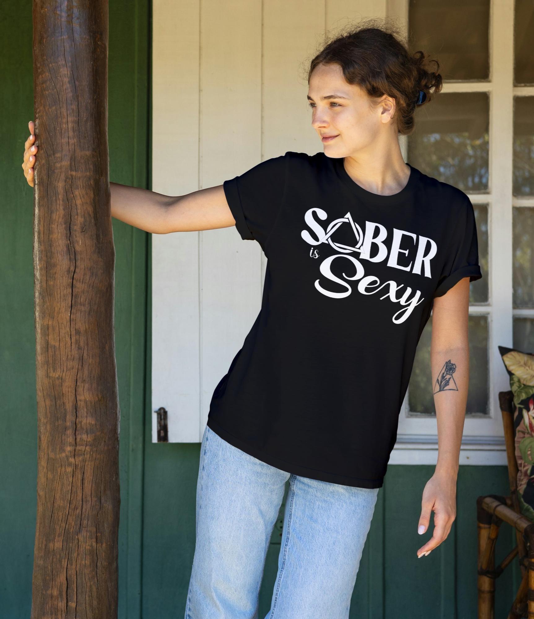 Sober is Sexy T-shirt Inspirational Recovery Clothing