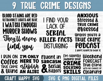 True Crime SVG PNG Bundle | Funny True Crime Podcast Quote Svg | Crime Show Humor Shirt Design Gift | Cricut Cut File | Instant Download