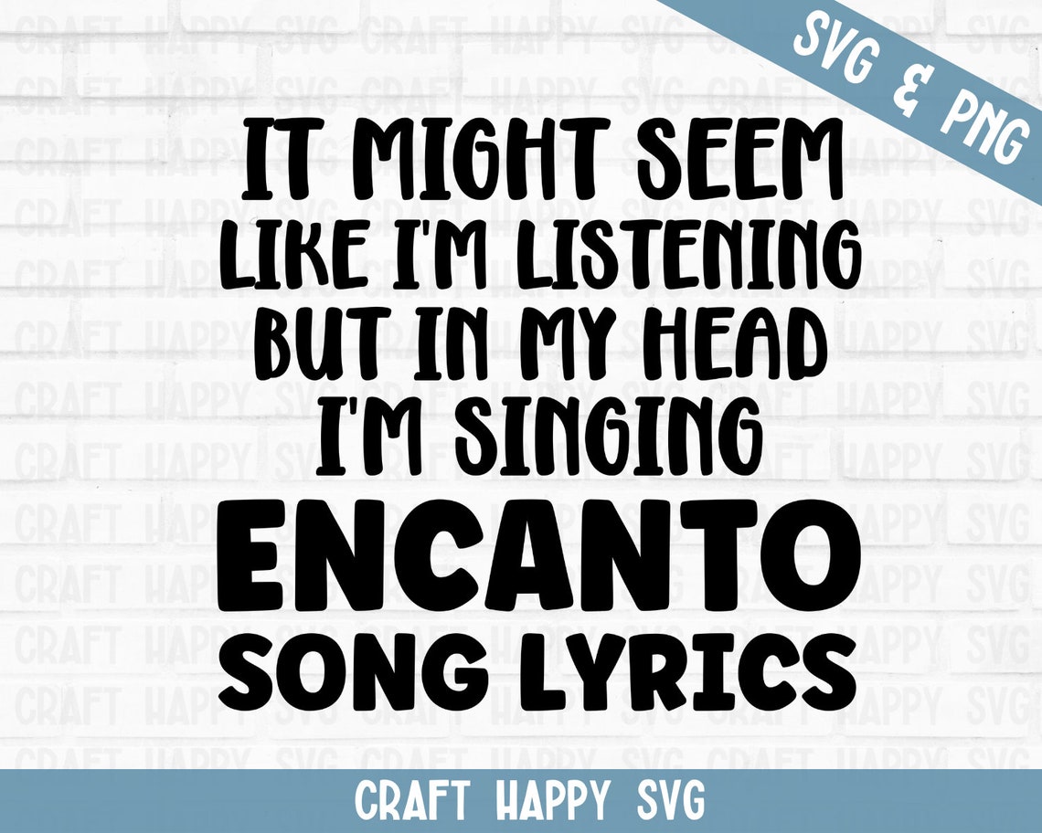 I'm Singing Encanto Song Lyrics SVG PNG Funny Encanto Etsy Hong Kong