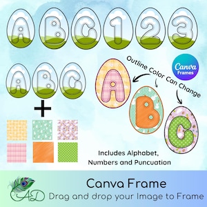 May include: An Easter-themed digital design set featuring letters, numbers, and punctuation marks inside egg shapes. The set includes various patterns and the text "Canva Frame" and "Drag and drop your Image to Frame". The outline colour can be changed.