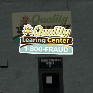 May include: Sign for a business called "Quality Learning Center" with the phone number 1-800-FRAUD. The sign is above a door with the address 1411 Nicolet, Suite 8.