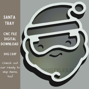 May include: A digital download of a Santa Claus tray design for use with a CNC machine. The design is in SVG and DXF format.
