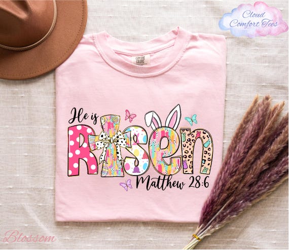 Comfort Colors® He is Risen Shirt, Bible Verse Shirt, Easter Shirt, Happy Easter Shirt, Easter Long Sleeve, Jesus Lover Shirt, Easter Gift