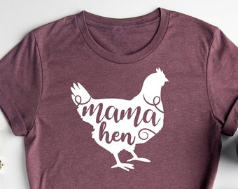 Mama Hen Shirt / Mother Hen Shirt / Farm Girl Shirt / Funny Farm Shirt / Chicken Shirt / Cowgirl Shirt