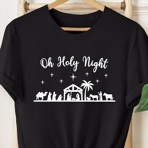 Oh Holy Night Shirt, Nativity Story Shirt, Jesus Shirt, Christmas Holy Night, Religious Shirt, Christmas Gifts, Religious Christmas Tee