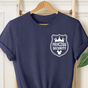 Princess Security Shirt / Disneyland Family Trip / Disney Dad Shirt / Disney Brother Shirt / Funny Dad Shirt / Fathers Day Gift