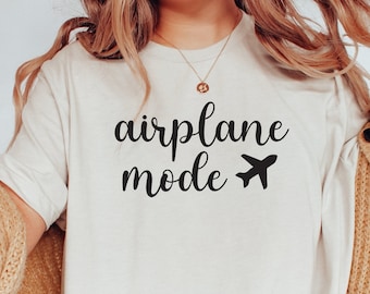 Airplane Mode Shirt / Vacation Mode Shirt / Airplane Shirt / Vacay Mode / Pilot Shirt / Besties Trip Shirt / Gift For Her
