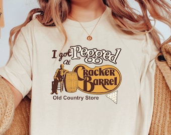 I Got Pegged at Cracker Barrel Old Country Store Shirt Vintage
