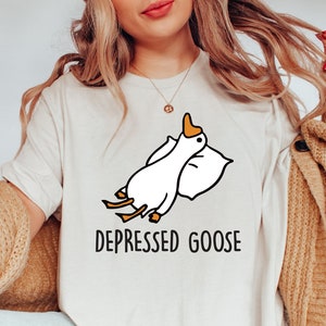 Depressed Goose Shirt, Goose Shirt, Funny Goose Shirt, Goose Lover Shirt, Funny Shirt, Gift For Her