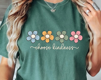 Comfort Colors® Choose Kindness Shirt, Be Kind Shirt, Teacher Shirt, Back to School Shirt, Floral Kindness Shirt, Teacher Appreciation