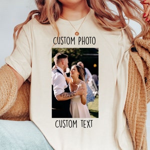 Personalized Photo Shirt, Custom Photo T-shirt, Custom Text Sweatshirt, Your Photo Shirt, Anniversary Photo Gift, Make Your Own Shirt