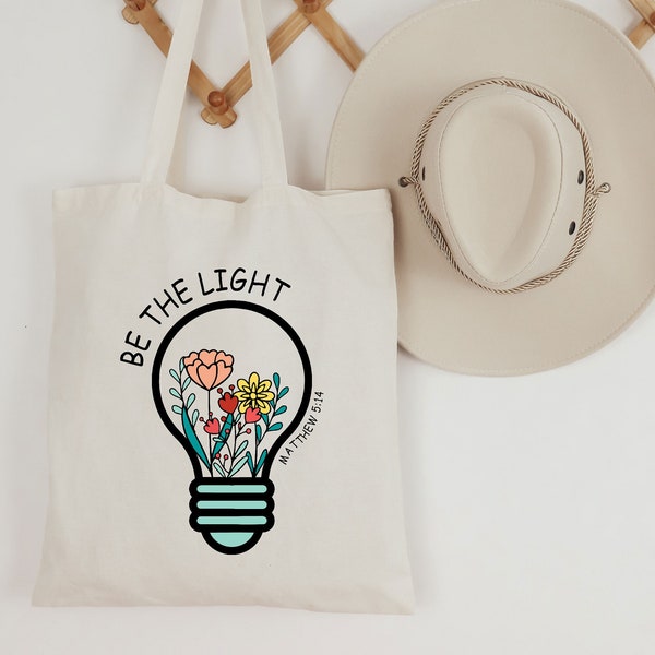 Be The Light Tote Bag / Flower Tote Bag / Bible Verse Tote Bag / Motivational Tote Bag / Religious Tote Bag / Trendy Tote Bag