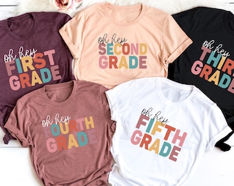Oh Hey First Grade/ Oh Hey Second Grade Shirt / First Day Of School Shirt / Teacher Gift Shirt / Back To School Shirt