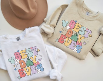 Best Day Ever Sweatshirt / Disneyland Sweatshirt / 2024 Disney Trip Gifts / Disney Couple Sweatshirt / Adults Disney Sweatshirt