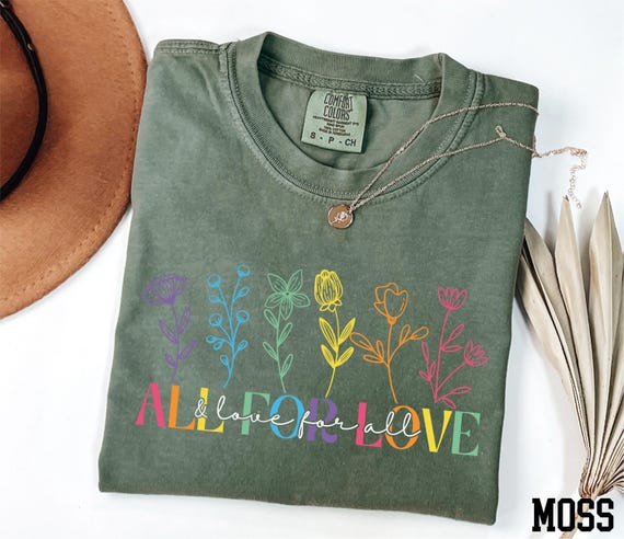Comfort Colors® All For Love and Love For All Shirt, Pride Shirt, LGBTQ Shirt, Floral Pride Month Shirt, Love is Love Shirt, Pride Gift