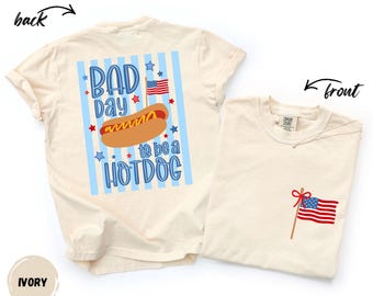 Camiseta "Un mal día para ser un perrito caliente", Camiseta Comfort Colors® del 4 de julio (parte delantera y trasera), Camiseta del Día de la Independencia, Camiseta con la bandera de EE. UU., Camiseta patriótica divertida
