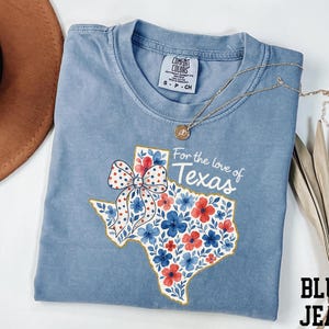 Comfort Colors® For the Love of Texas Shirt, Texas Map Shirt, Floral Texas Shirt, Western Shirt, Texas State Shirt, Texan Shirt