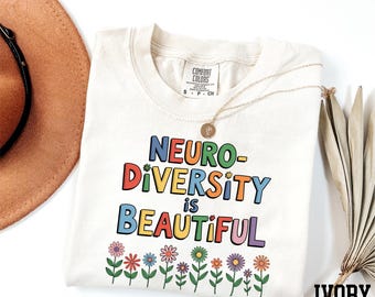 Comfort Colors® Neurodiversity is Beautiful Shirt, Floral Neurodiversity Shirt, Mental Health Awareness Shirt, Equality Shirt, Autism Shirt