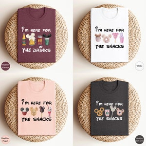 I&#39;m Here for the Snacks Shirt / I&#39;m Here for the Drinks Shirt / Disney Family Trip Shirt / Funny Disney Shirt / Disneyland Shirts