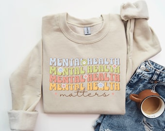 Mental Health Matters Sweatshirt / Inclusion Sweatshirt / School Therapist Sweater / SPED Teacher Sweatshirt