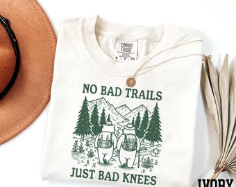 Comfort Colors® No Bad Trails Just Bad Knees Shirt, Funny Hiking Shirt, Family Camping Shirt, Retro Trekking Shirt, Funny Adventure Shirt