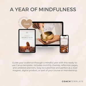 This is a 50+ page editable Canva template designed for mindfulness, meditation, and wellness coaches. The template includes beautifully crafted pages featuring monthly mindfulness themes, reflection worksheets, and undated daily, weekly, and monthly planners. Made with love and intention, it's fully customizable—perfect as a lead magnet, digital product, or a resource for coaching programs and memberships.
