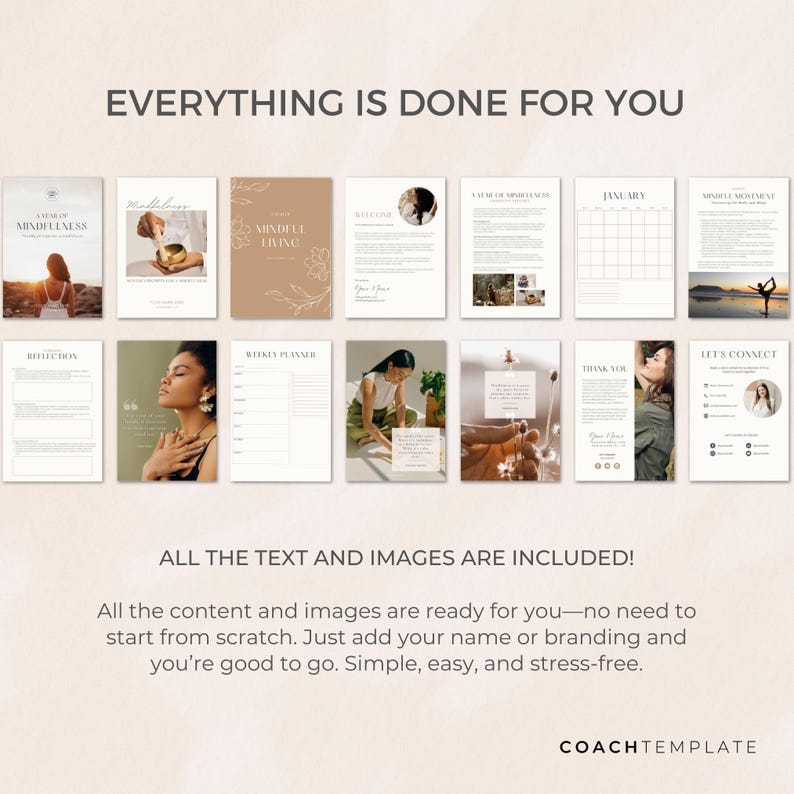 This is a 50+ page editable Canva template designed for mindfulness, meditation, and wellness coaches. The template includes beautifully crafted pages featuring monthly mindfulness themes, reflection worksheets, and undated daily, weekly, and monthly planners. Made with love and intention, it's fully customizable—perfect as a lead magnet, digital product, or a resource for coaching programs and memberships.