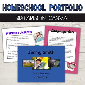 May include: Homeschool portfolio with the text "Homeschool Portfolio" in blue and "Editable in Canva" in black. The portfolio includes pages labeled "Fiber Arts" and "Language Arts", and a blue cover with the name "Jimmy Smith" and photos.