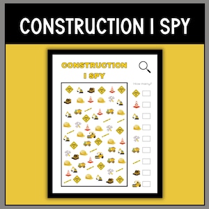 May include: A printable construction I spy game with a magnifying glass icon. The game features a grid of construction icons including hard hats, cones, shovels, and construction vehicles. The game asks "How many?" and has blank lines for counting.