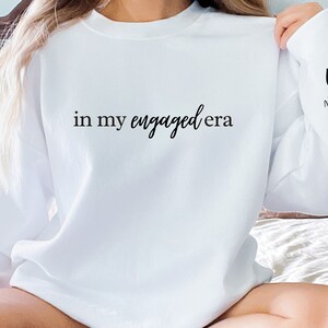 Custom Engaged Gift For Woman Future Mrs Shirt Name On Sleeve custom engaged sweatshirt in my engaged era shirt bride to be gift name on sleeve engagement present future mrs sweatshirt future wife apparel