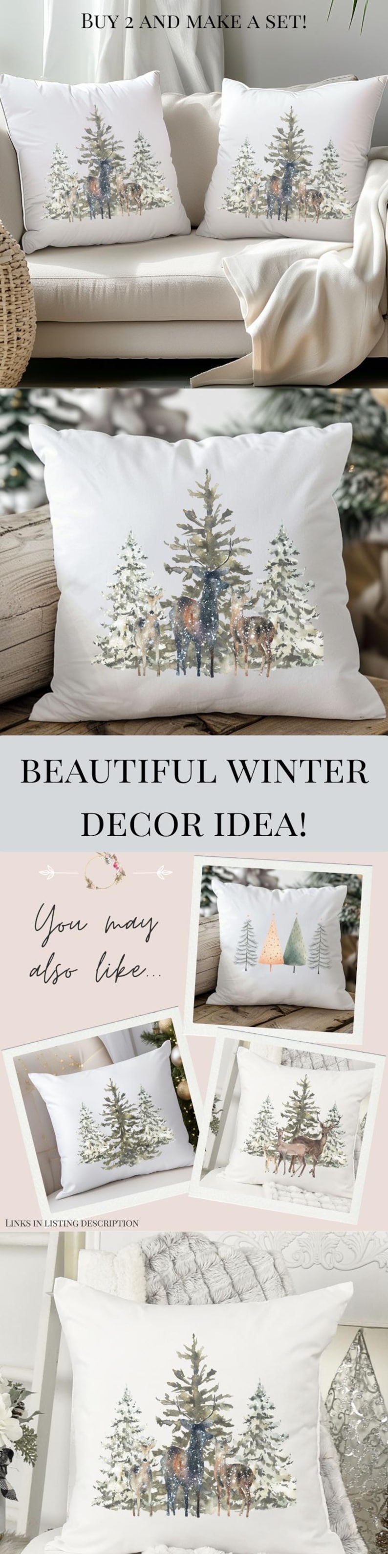 May include: Two white throw pillows featuring a watercolour design of a snowy woodland scene with deer. The pillows are on a white sofa. The text "BUY 2 AND MAKE A SET!" is at the top of the image. The text "BEAUTIFUL WINTER DECOR IDEA!" is in the middle of the image. The text "You may also like..." is at the bottom of the image. There are four smaller images of pillows with different designs below the text.