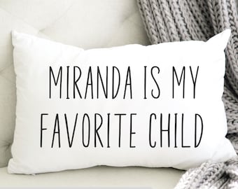 Lustiges Lieblingskind Geschenk für Mama Personalisiert Dies ist mein Lieblingskind Kissen Lustiges Geschenk für Eltern von Rivalisieren Sibling Einzigartiges Geschenk für Mama