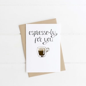 Espresso-Geburtstagskarte, lustige Wortspiel-Geburtstagskarte, Espresso-ly für Sie. Geburtstagskarte für einen Partner, Kaffeeliebhaber, Karte für ihn