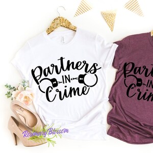 Besties Shirt, Friends Shirt for Woman, Partners in Crime, Best Friend Gift, Best Friends Are Sisters Shirt, Birthday Gift for Best Friend