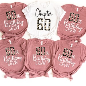 60th Birthday Shirt, 60th Birthday Crew Shirt for Woman, Leopard Print Birthday Party Shirts, Chapter 60 Birthday Shirt, Group Shirts