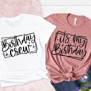 Birthday Shirt, Birthday Crew Shirt for Woman, Birthday Party Shirts, Birthday Gift for Woman, Birthday Group Shirts, Birthday Squad Shirts