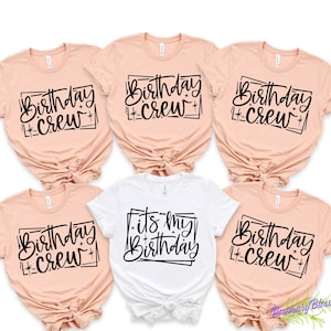 Birthday Shirt, Birthday Crew Shirt for Woman, Birthday Party Shirts, Birthday Gift for Woman, Birthday Group Shirts, Birthday Squad Shirts